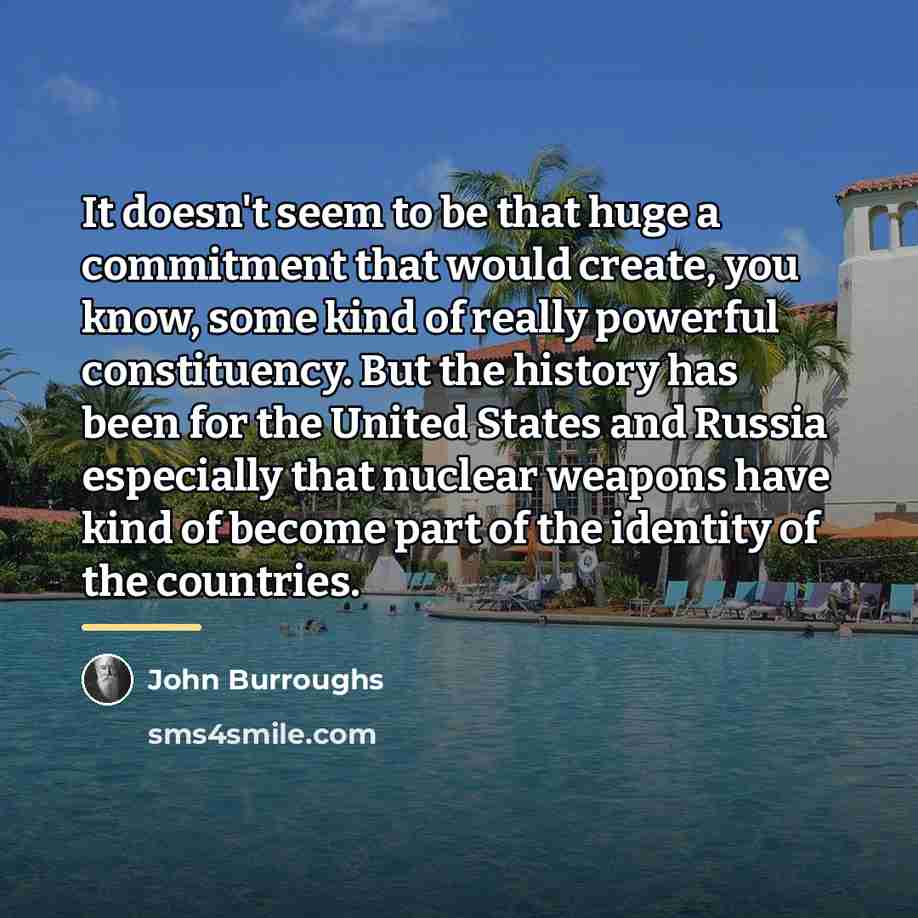 “It doesn't seem to be that huge a commitment that…” quote by John Burroughs
