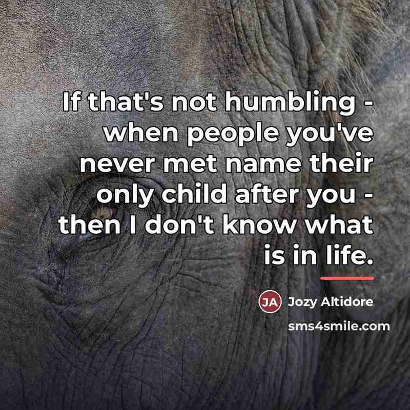 “If that's not humbling - when people you've never met…” quote by Jozy Altidore