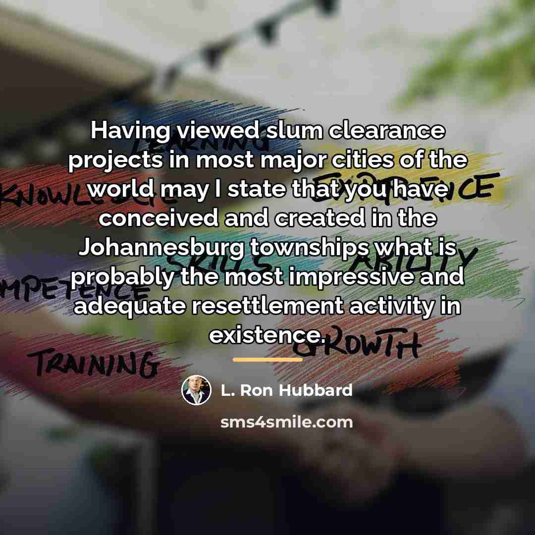 “Having viewed slum clearance projects in most major cities of…” quote by L. Ron Hubbard