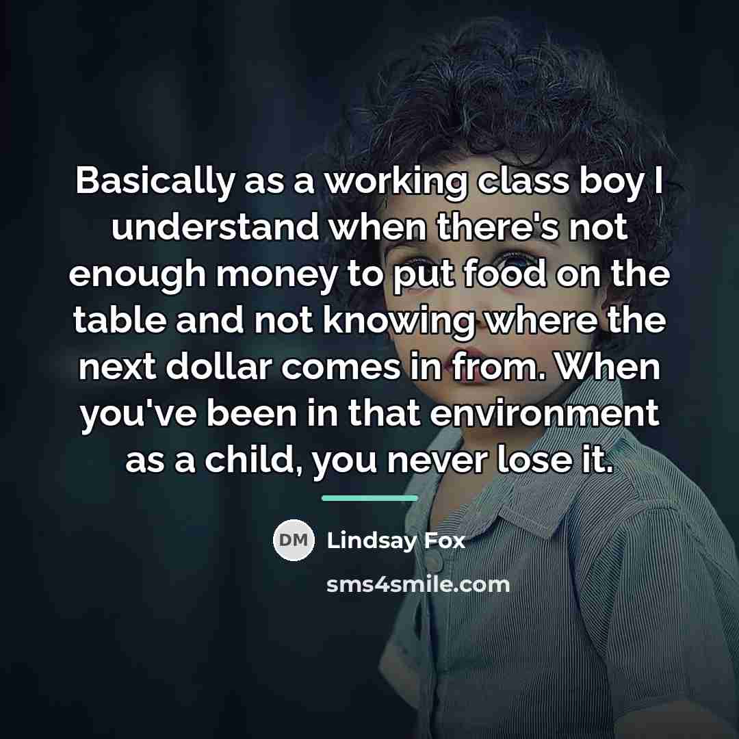 “Basically as a working class boy I understand when there's…” quote by Lindsay Fox