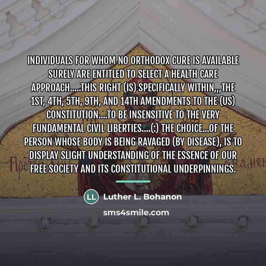 “Individuals for whom no orthodox cure is available surely are…” quote by Luther L. Bohanon