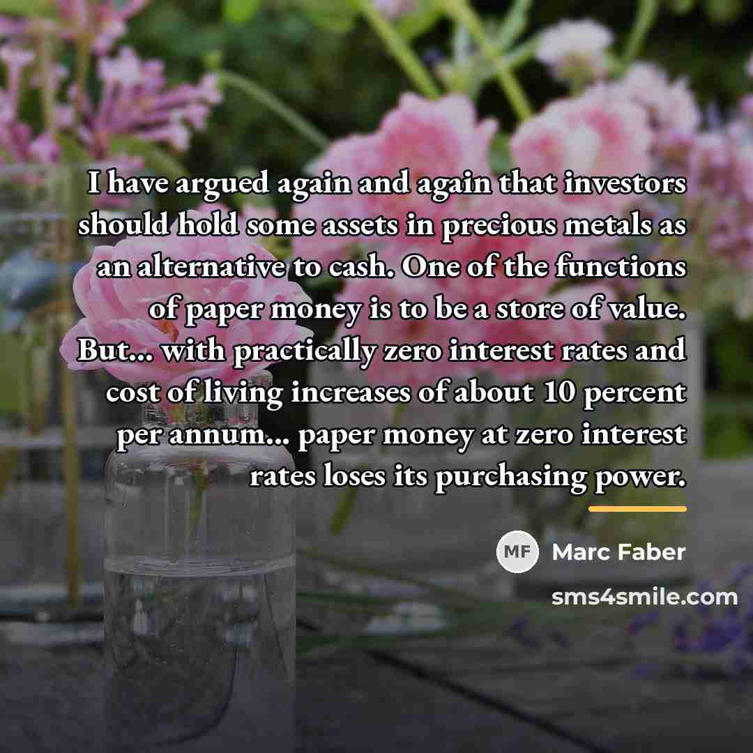 “I have argued again and again that investors should hold…” quote by Marc Faber