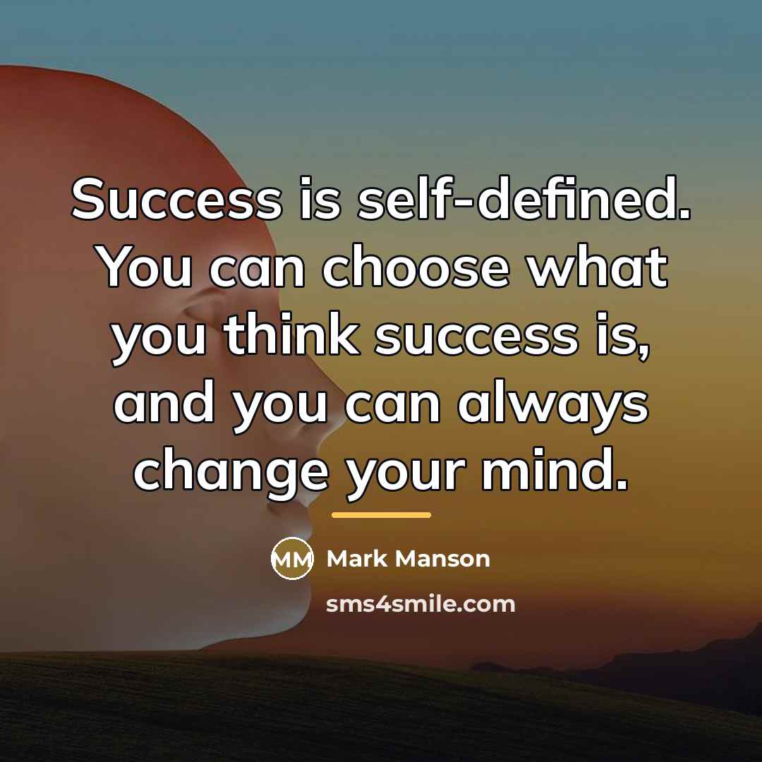 “Success is self-defined. You can choose what you think success…” quote by Mark Manson