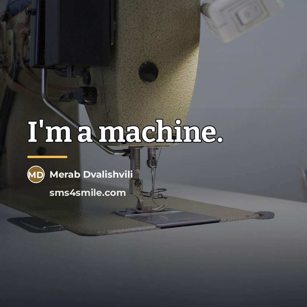 “I'm a machine.…” quote by Merab Dvalishvili
