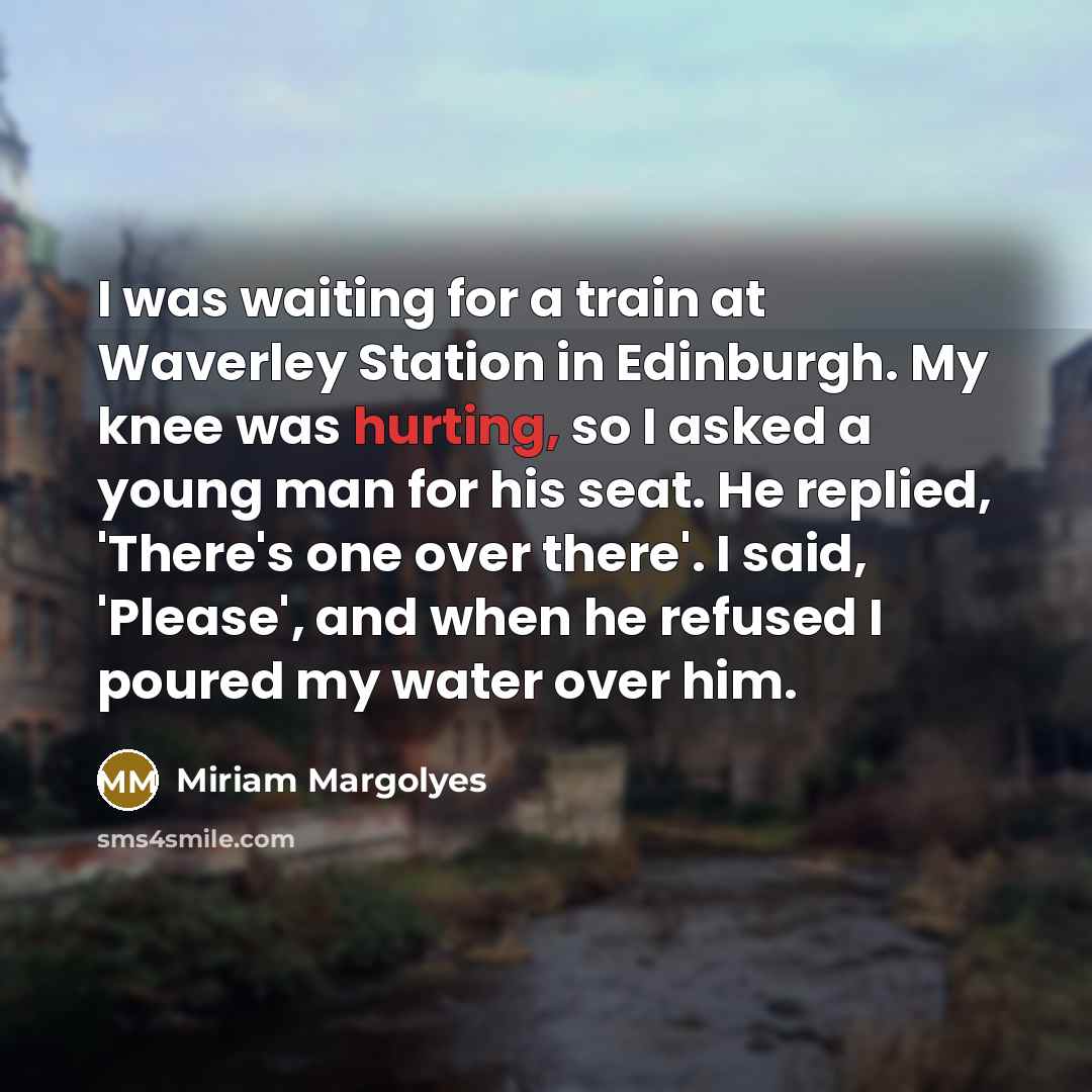 “I was waiting for a train at Waverley Station in…” quote by Miriam Margolyes