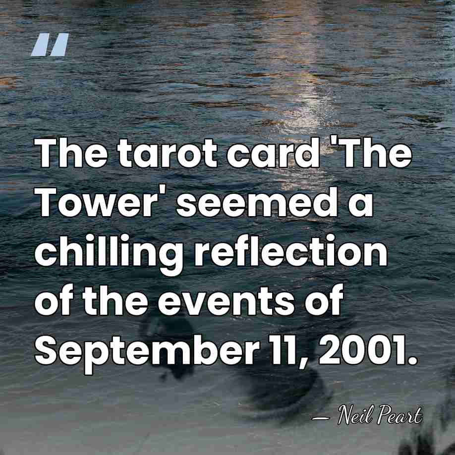 The tarot card 'The Tower' seemed a chilling reflection of the events&hellip; - Neil Peart