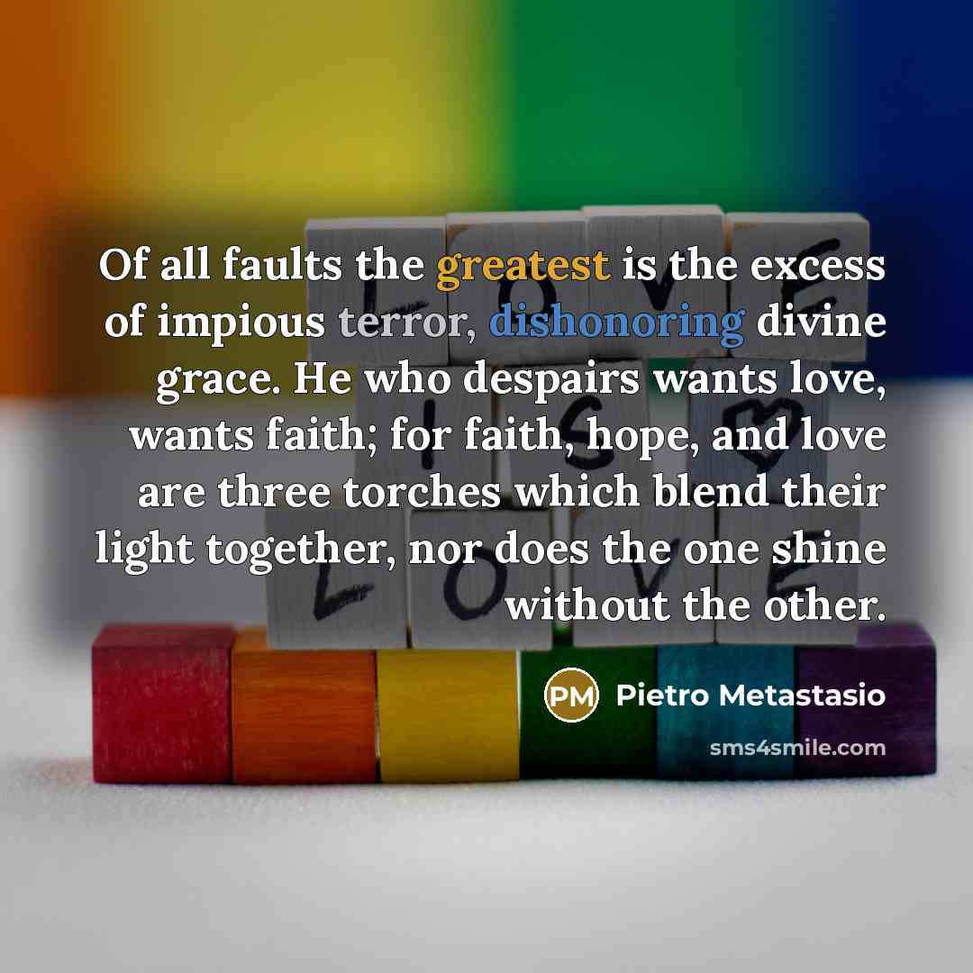 “Of all faults the greatest is the excess of impious…” quote by Pietro Metastasio