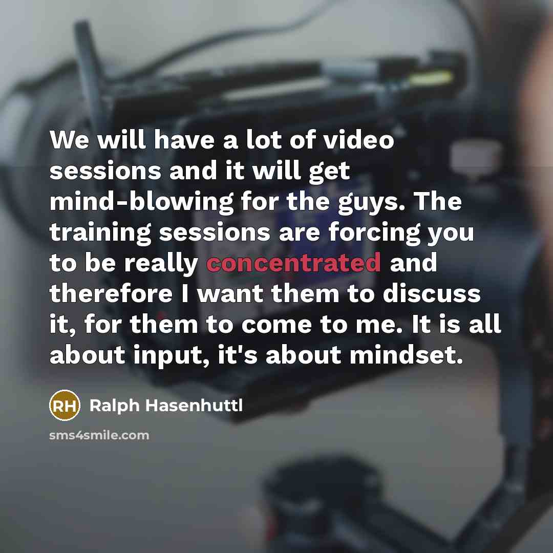 “We will have a lot of video sessions and it…” quote by Ralph Hasenhuttl