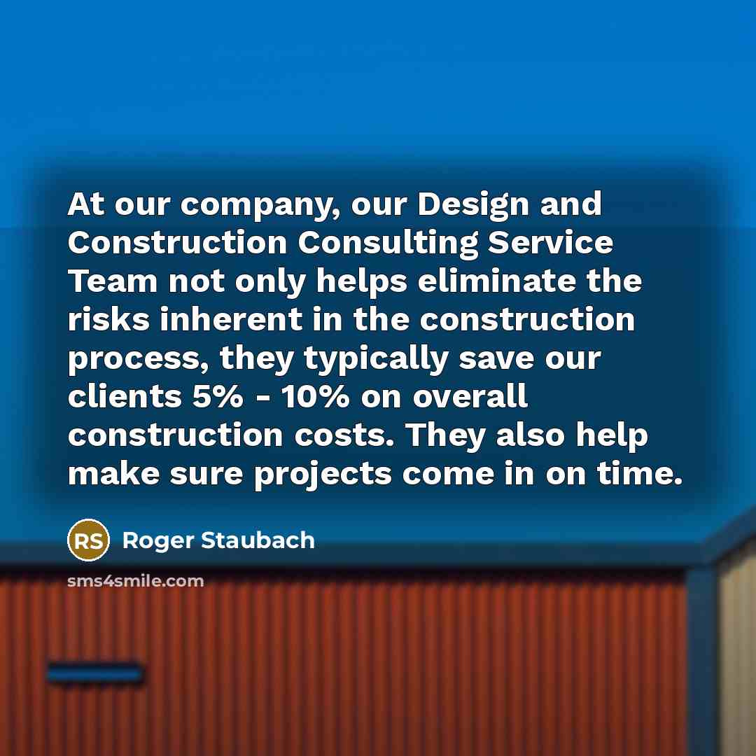 “At our company, our Design and Construction Consulting Service Team…” quote by Roger Staubach