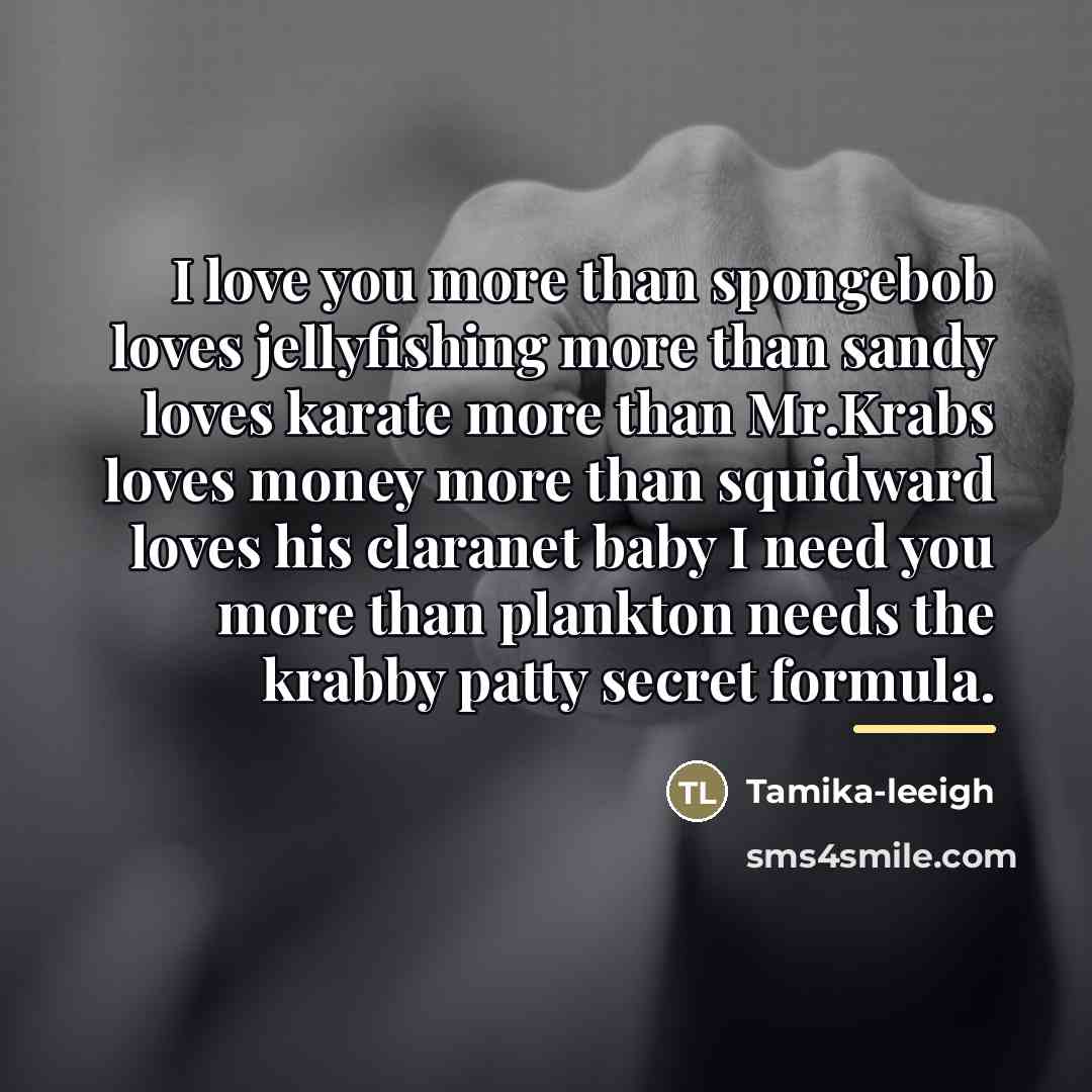 “I love you more than spongebob loves jellyfishing more than…” quote by Tamika-leeigh