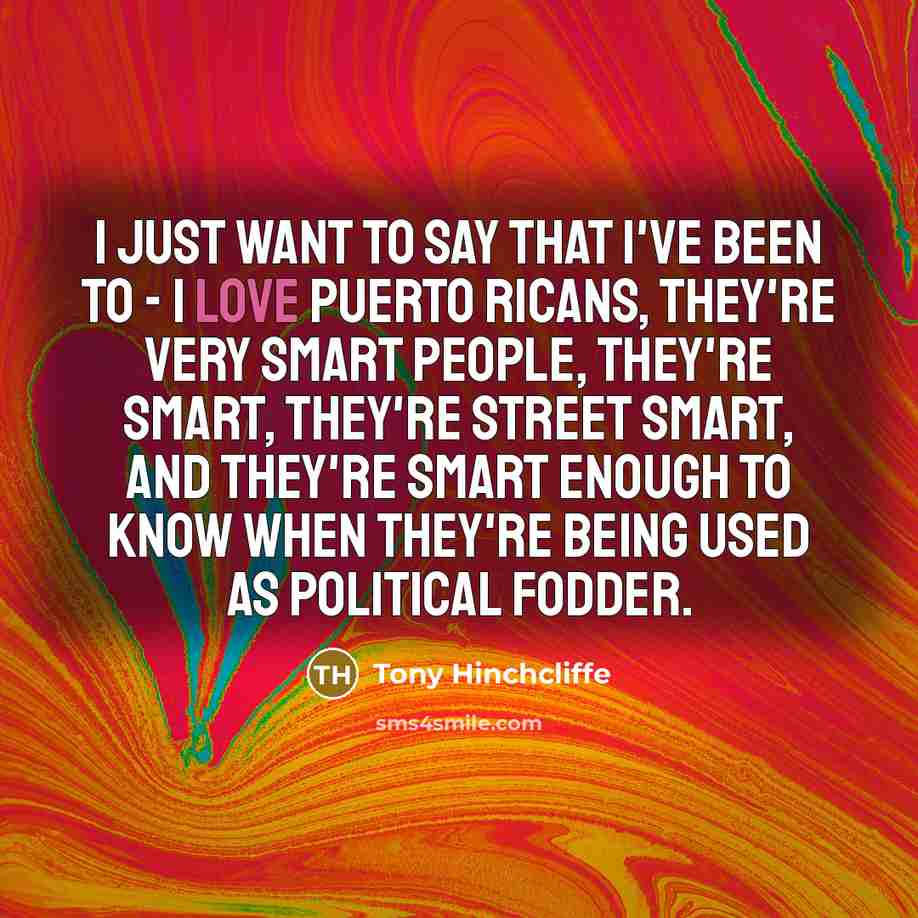 “I just want to say that I've been to -…” quote by Tony Hinchcliffe
