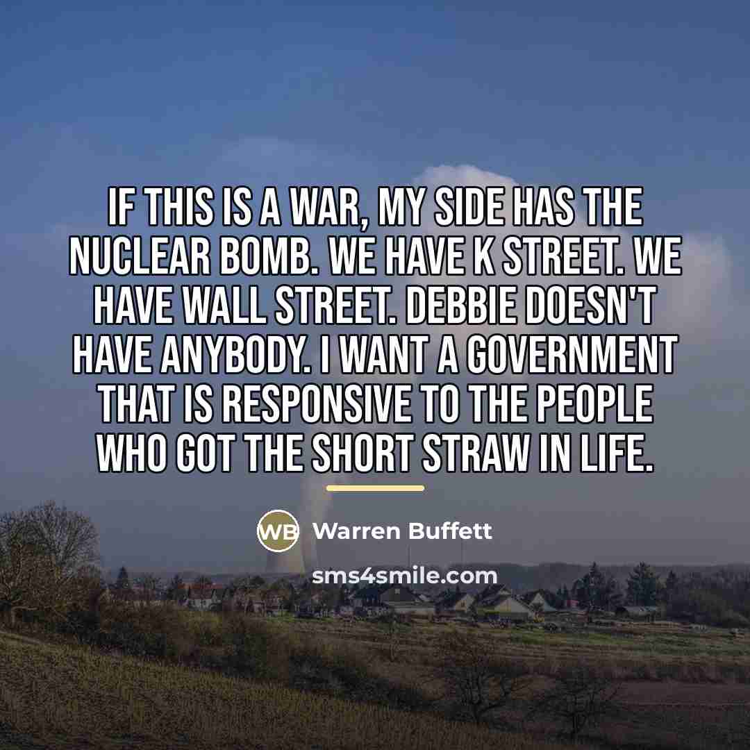 “If this is a war, my side has the nuclear…” quote by Warren Buffett