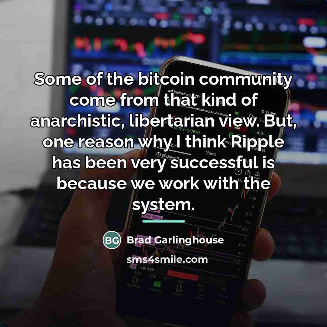 “Some of the bitcoin community come from that kind of…” quote by Brad Garlinghouse