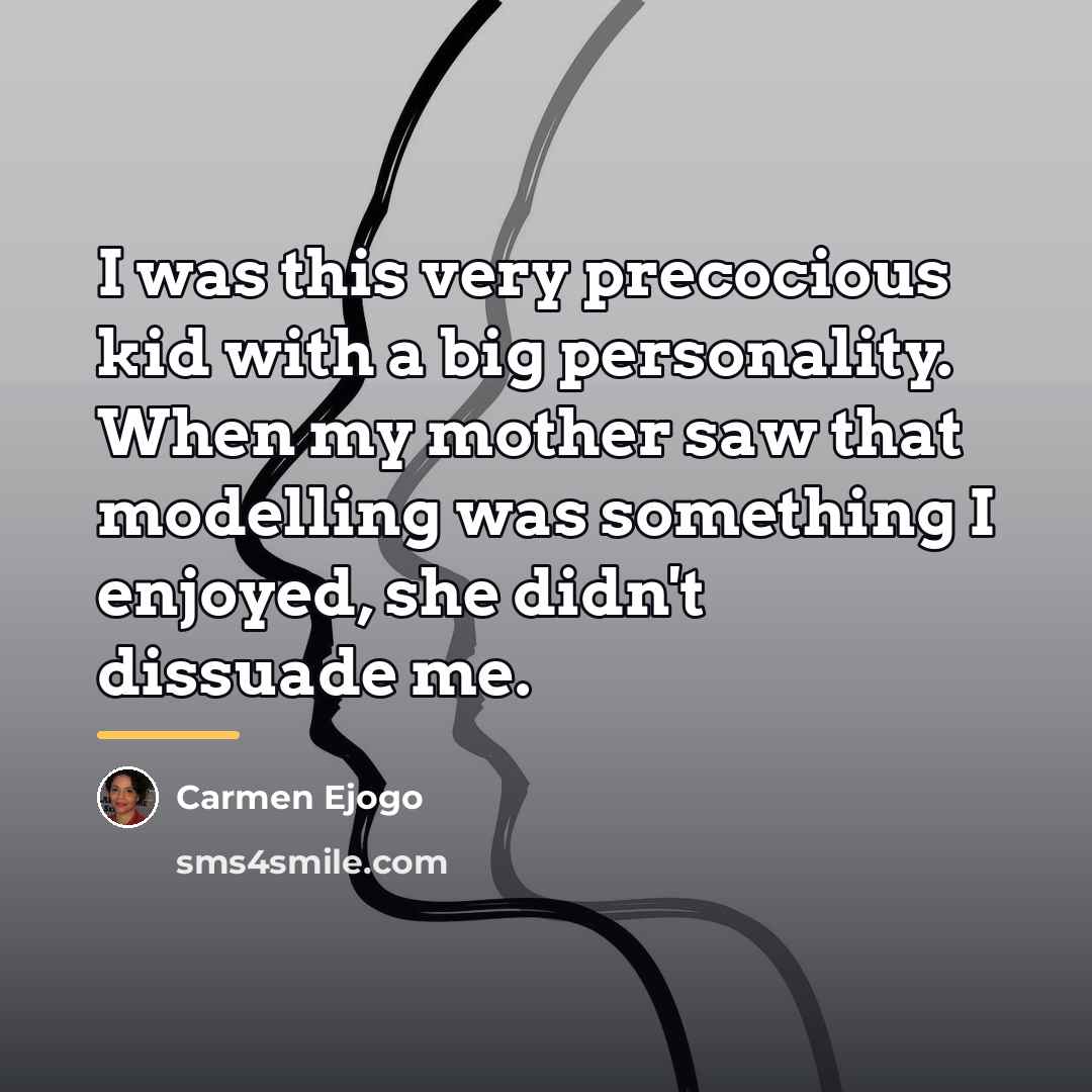 “I was this very precocious kid with a big personality.…” quote by Carmen Ejogo