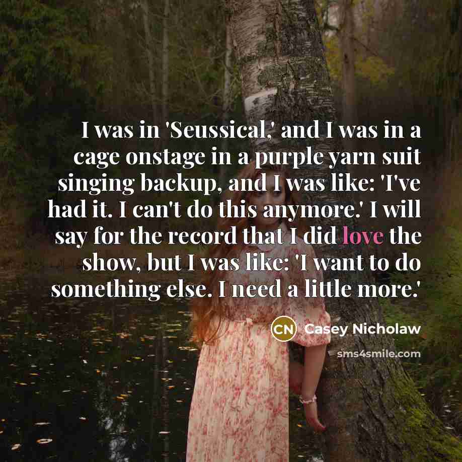 “I was in 'Seussical,' and I was in a cage…” quote by Casey Nicholaw