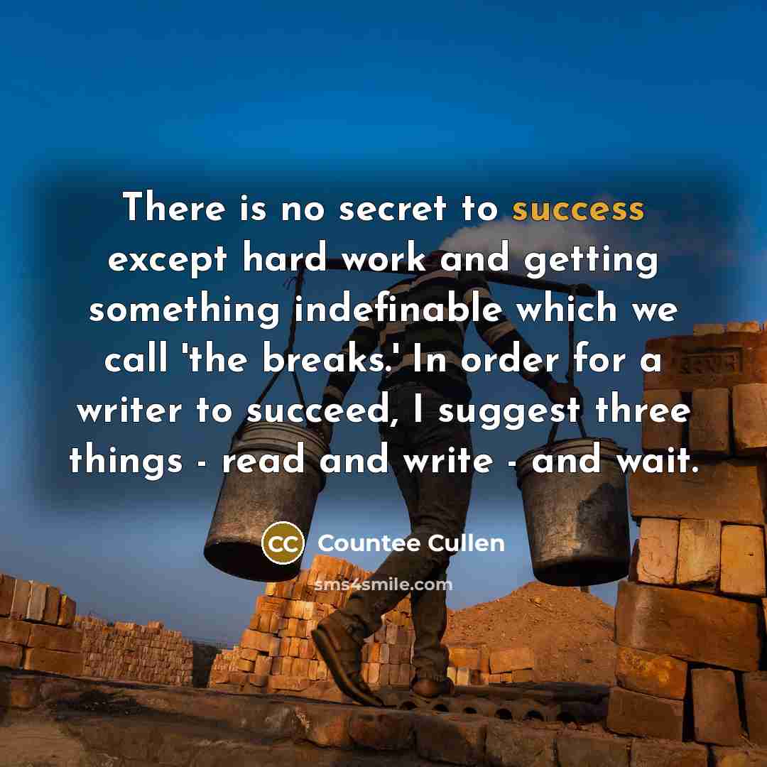 “There is no secret to success except hard work and…” quote by Countee Cullen