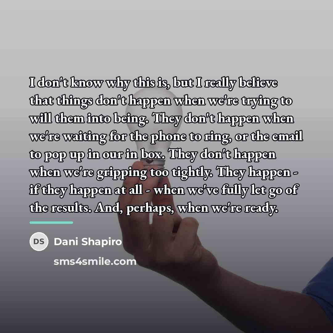 “I don't know why this is, but I really believe…” quote by Dani Shapiro