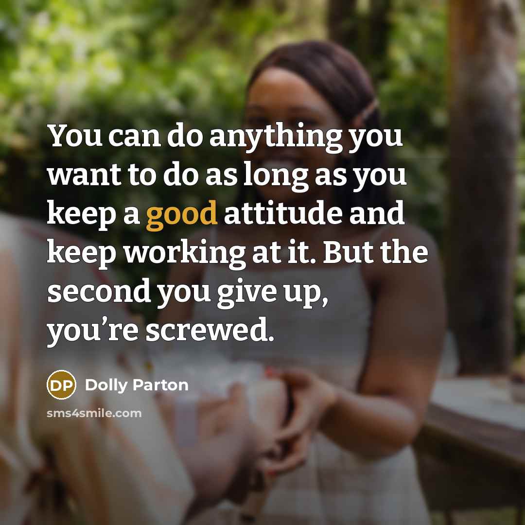 “You can do anything you want to do as long…” quote by Dolly Parton