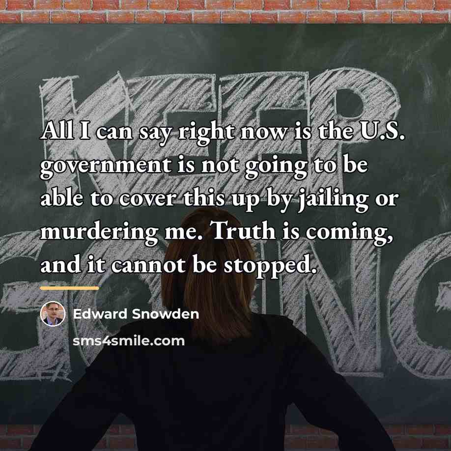 “All I can say right now is the U.S. government…” quote by Edward Snowden