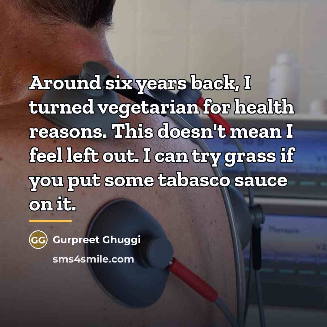 “Around six years back, I turned vegetarian for health reasons.…” quote by Gurpreet Ghuggi