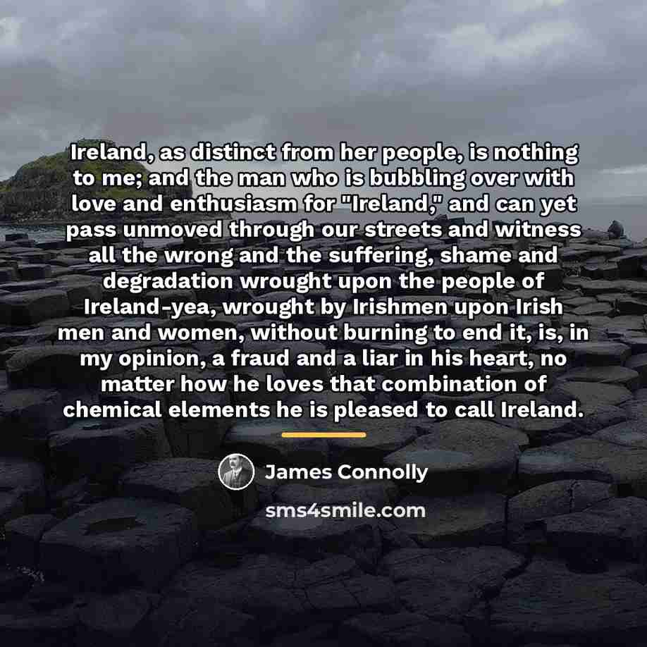 “Ireland, as distinct from her people, is nothing to me;…” quote by James Connolly