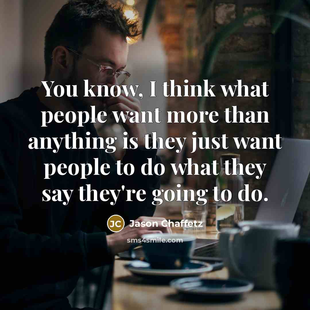 “You know, I think what people want more than anything…” quote by Jason Chaffetz