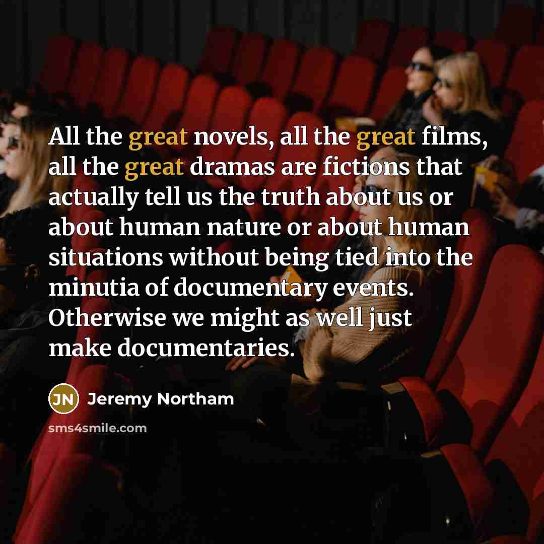 “All the great novels, all the great films, all the…” quote by Jeremy Northam
