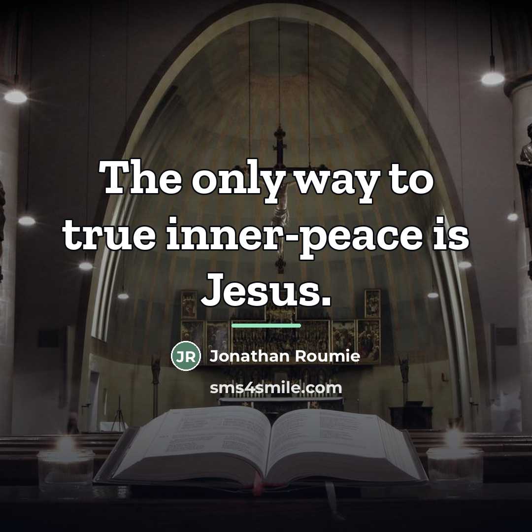 “The only way to true inner-peace is Jesus.…” quote by Jonathan Roumie