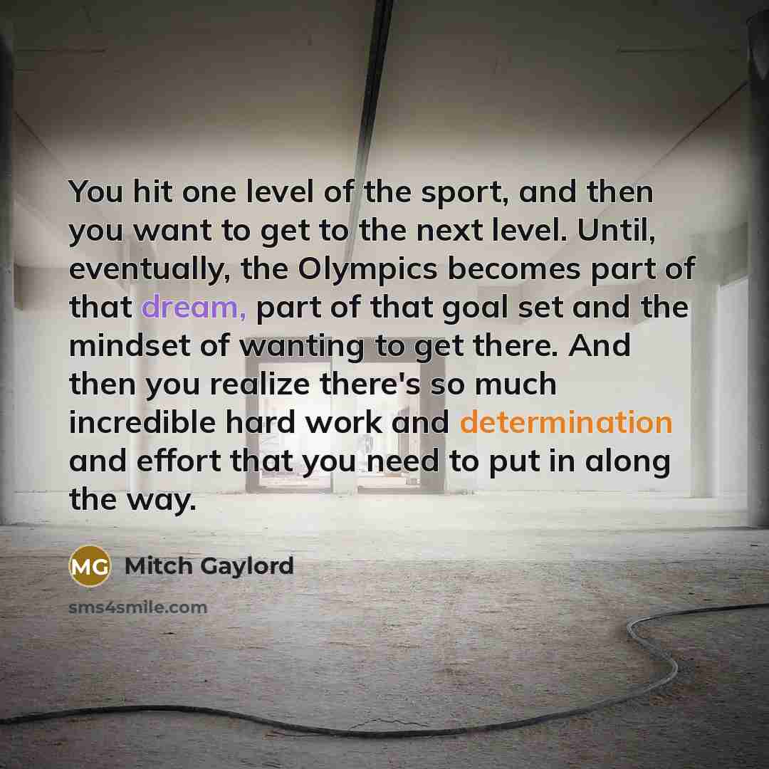 “You hit one level of the sport, and then you…” quote by Mitch Gaylord