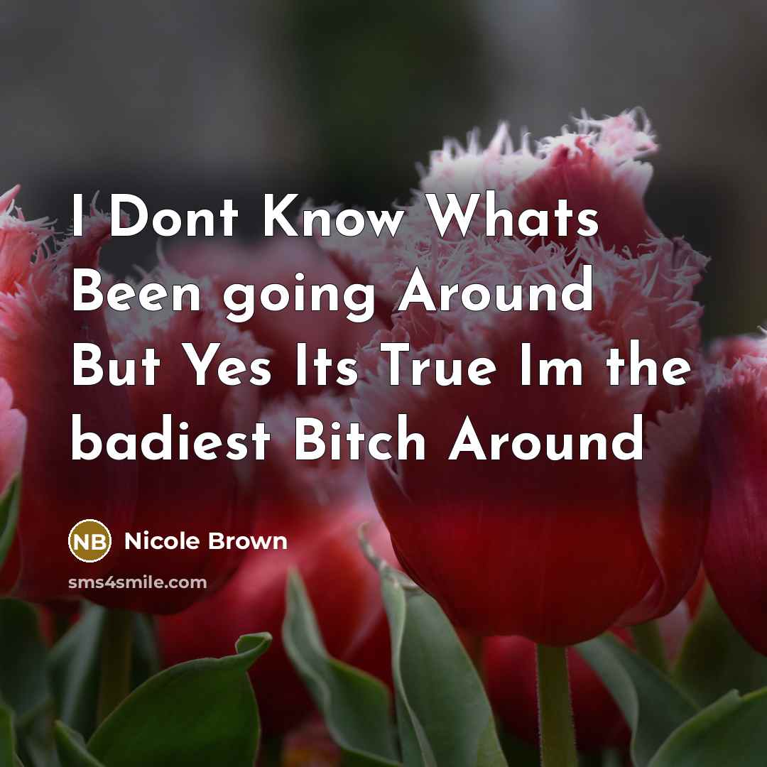 “I Dont Know Whats Been going Around But Yes Its…” quote by Nicole Brown