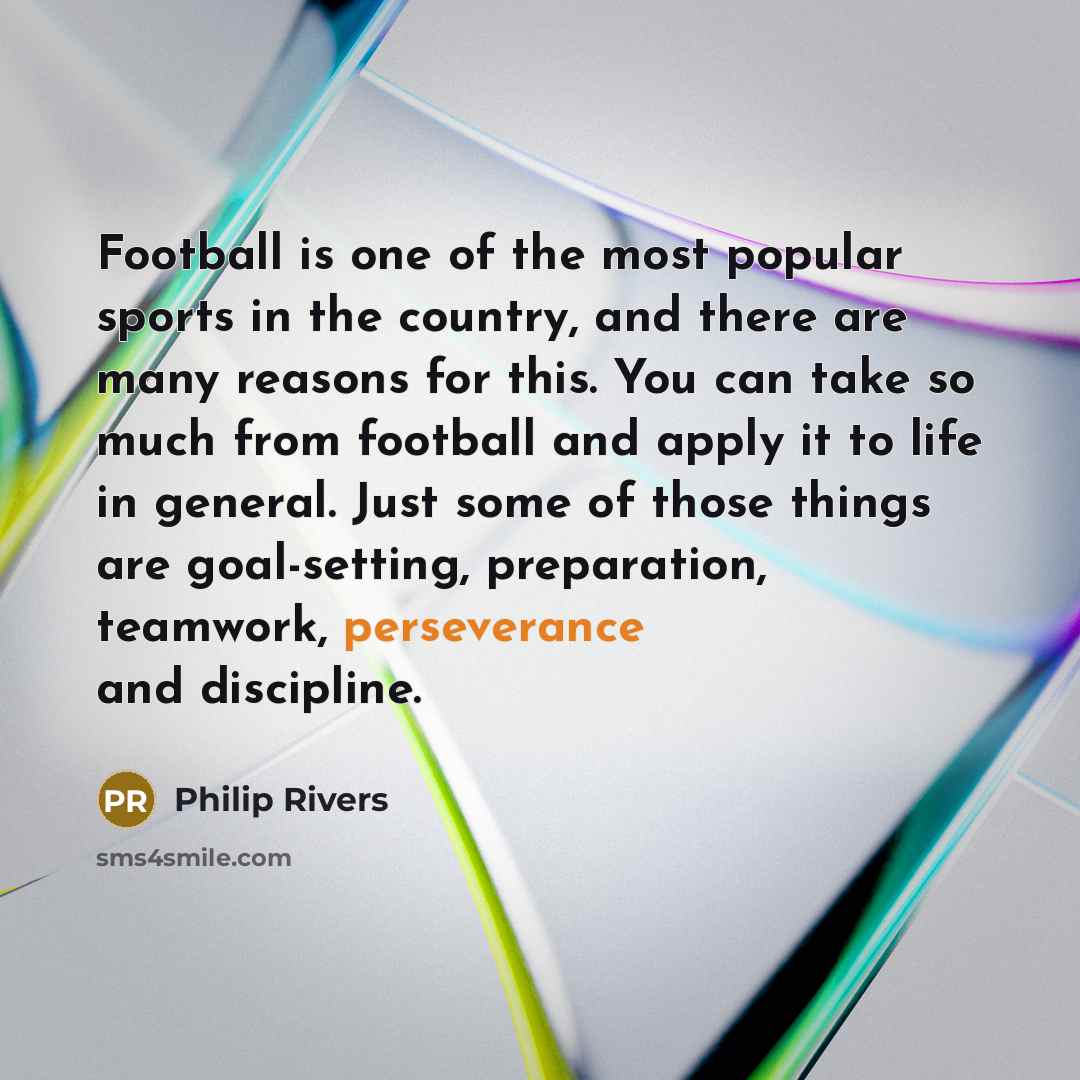 “Football is one of the most popular sports in the…” quote by Philip Rivers