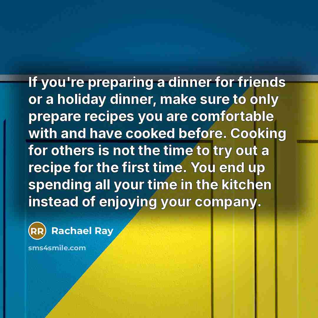“If you're preparing a dinner for friends or a holiday…” quote by Rachael Ray
