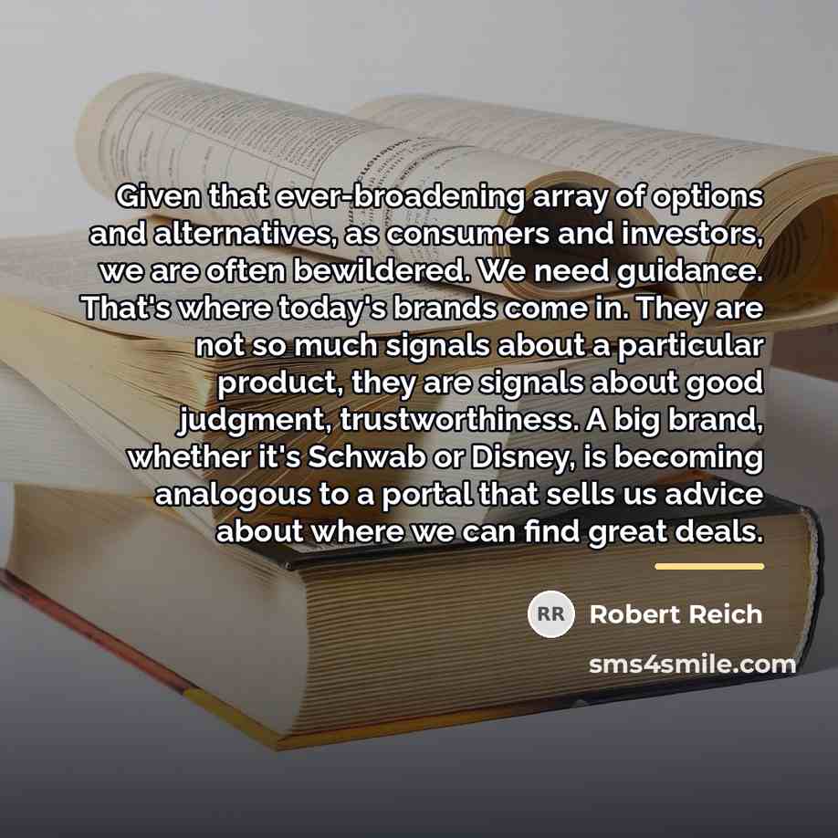 “Given that ever-broadening array of options and alternatives, as consumers…” quote by Robert Reich