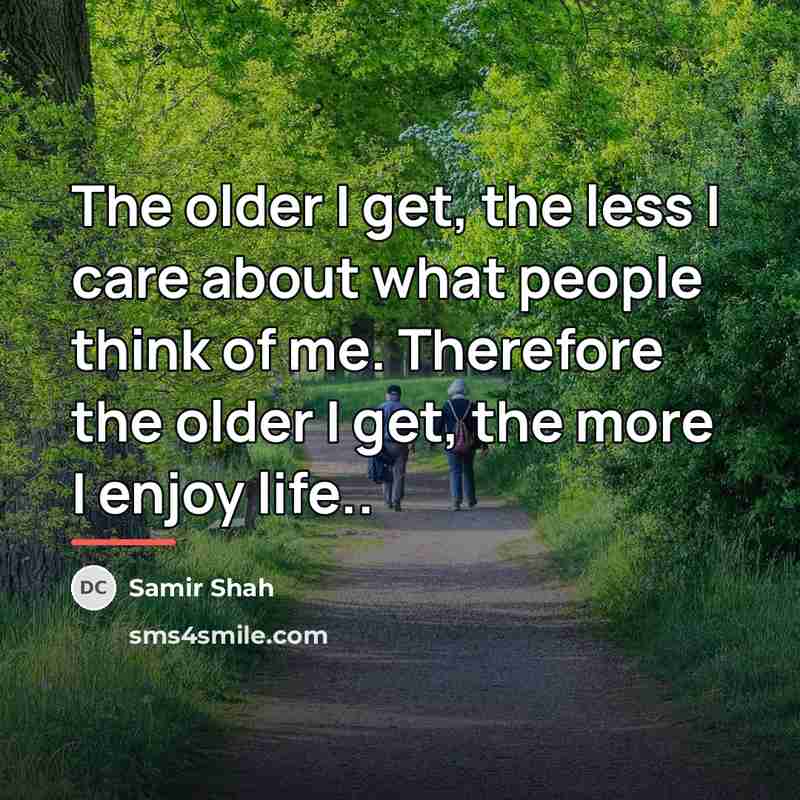 “The older I get, the less I care about what…” quote by Samir Shah
