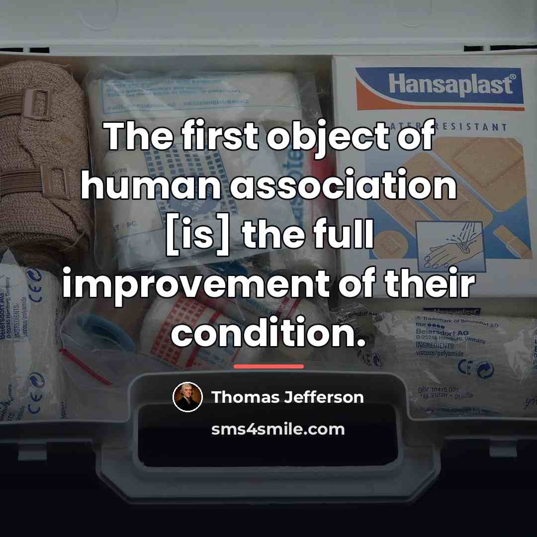“The first object of human association [is] the full improvement…” quote by Thomas Jefferson