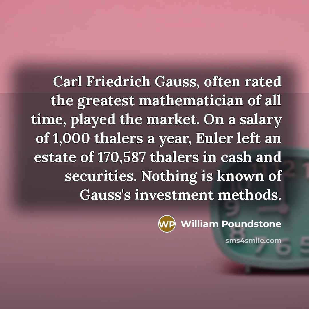 “Carl Friedrich Gauss, often rated the greatest mathematician of all…” quote by William Poundstone