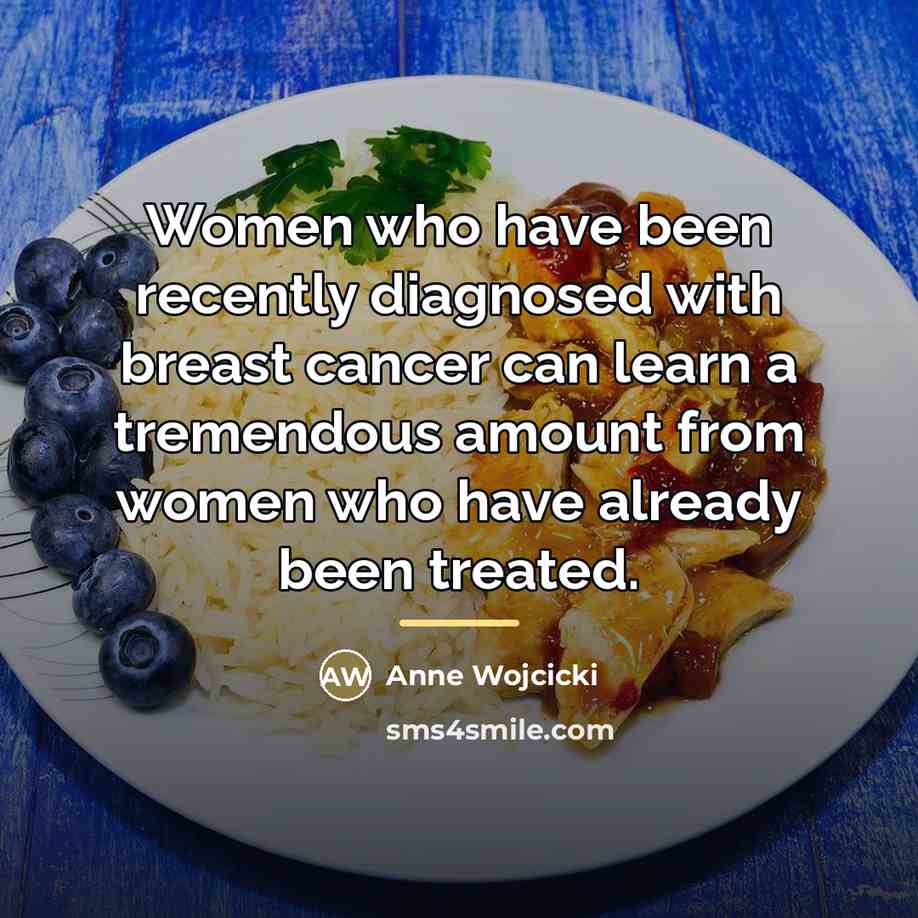 “Women who have been recently diagnosed with breast cancer can…” quote by Anne Wojcicki
