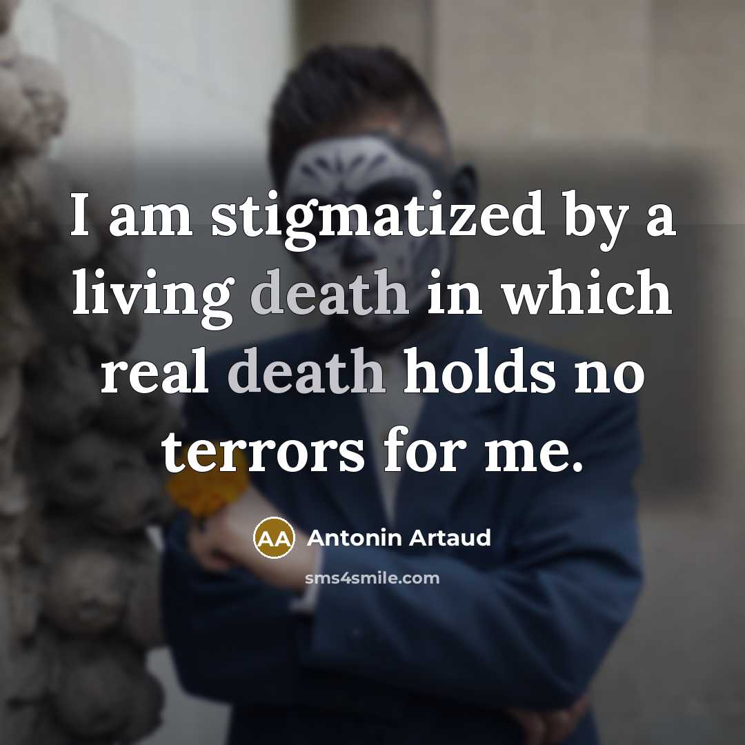 “I am stigmatized by a living death in which real…” quote by Antonin Artaud