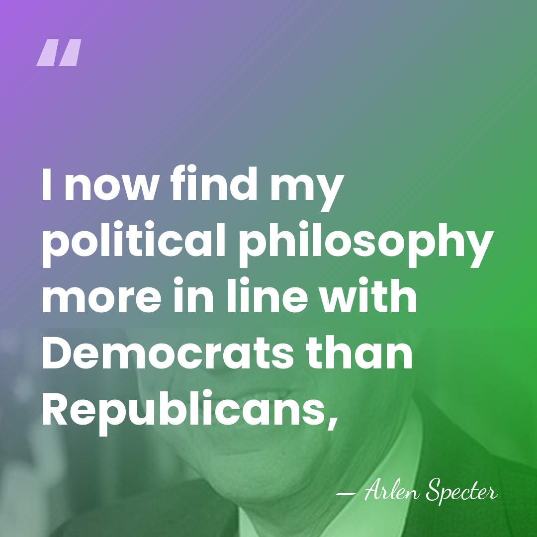 I now find my political philosophy more in line with Democrats than&hellip; - Arlen Specter