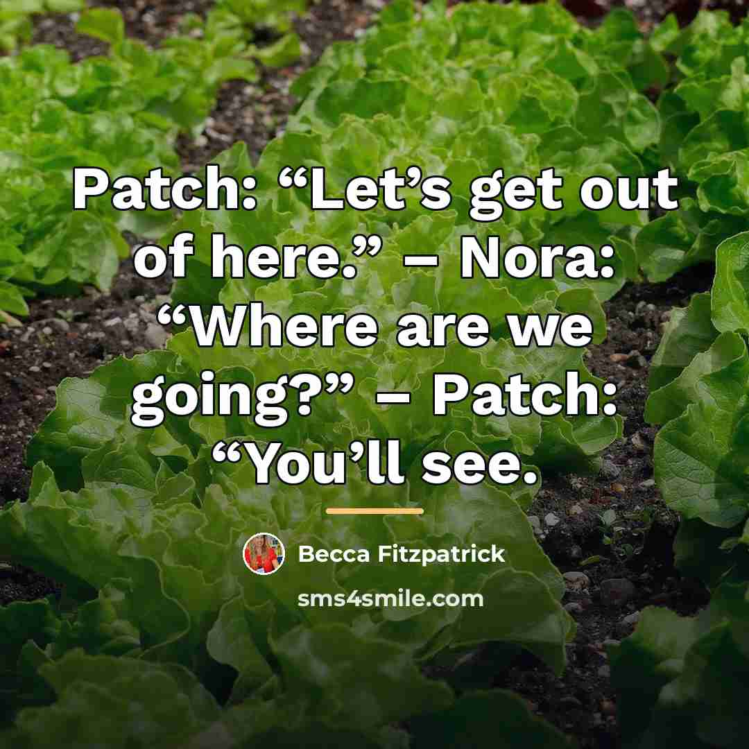 “Patch: “Let’s get out of here.” – Nora: “Where are…” quote by Becca Fitzpatrick