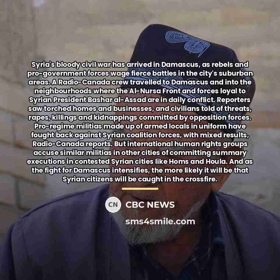 “Syria's bloody civil war has arrived in Damascus, as rebels…” quote by Cbc News