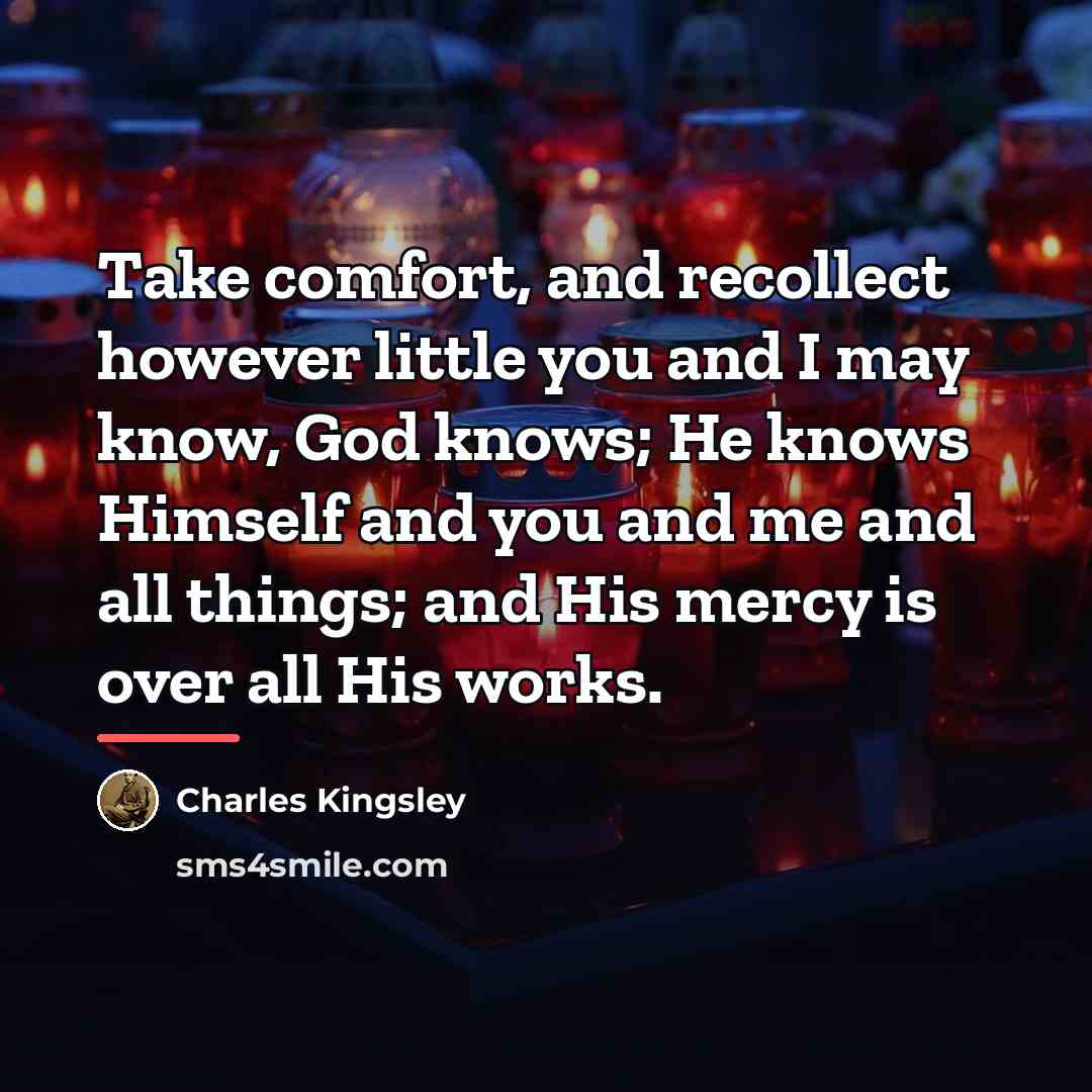 “Take comfort, and recollect however little you and I may…” quote by Charles Kingsley