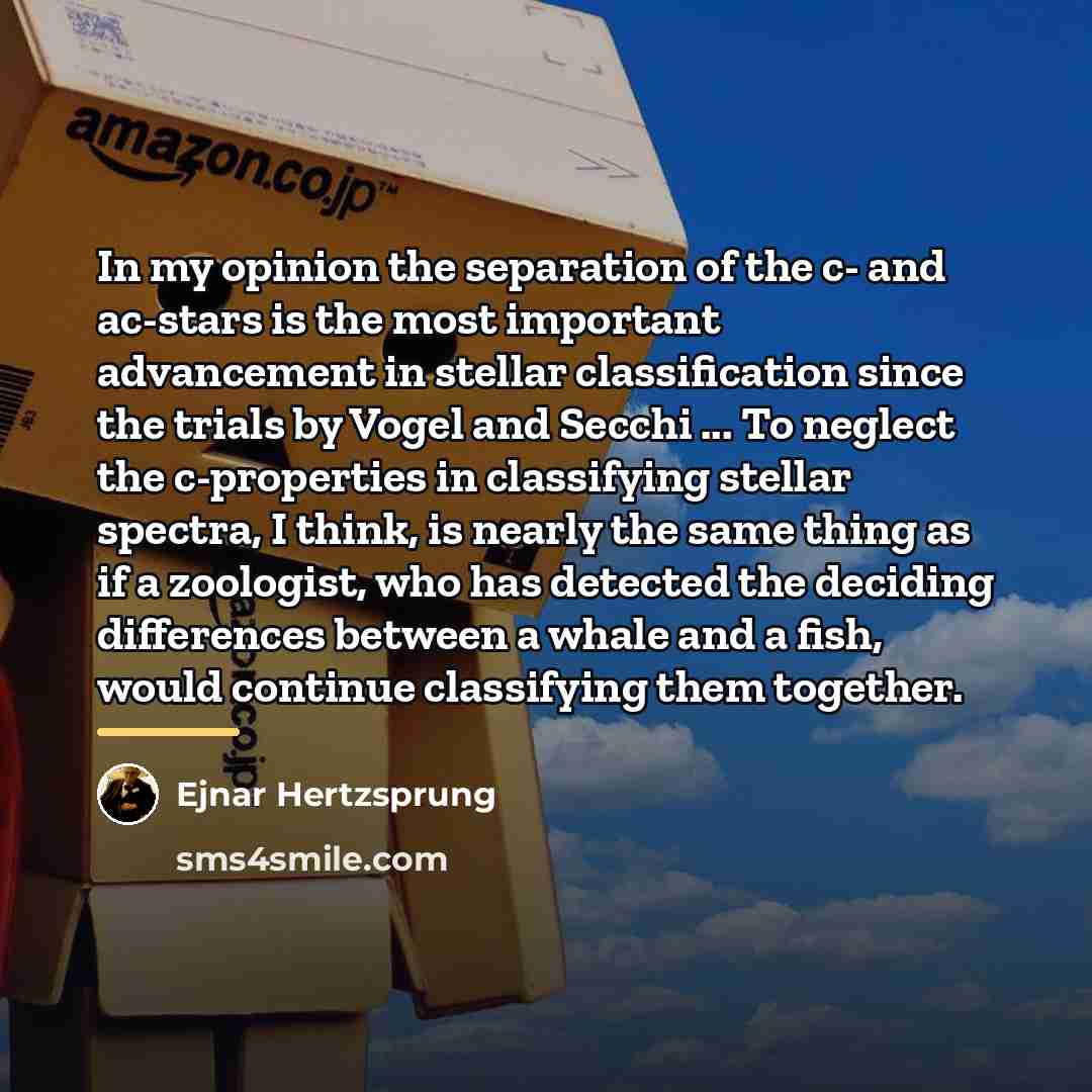 “In my opinion the separation of the c- and ac-stars…” quote by Ejnar Hertzsprung