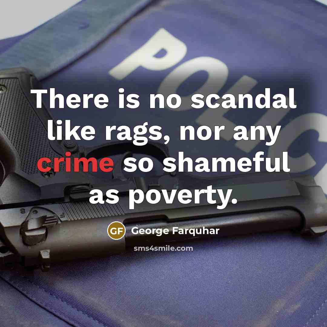 “There is no scandal like rags, nor any crime so…” quote by George Farquhar