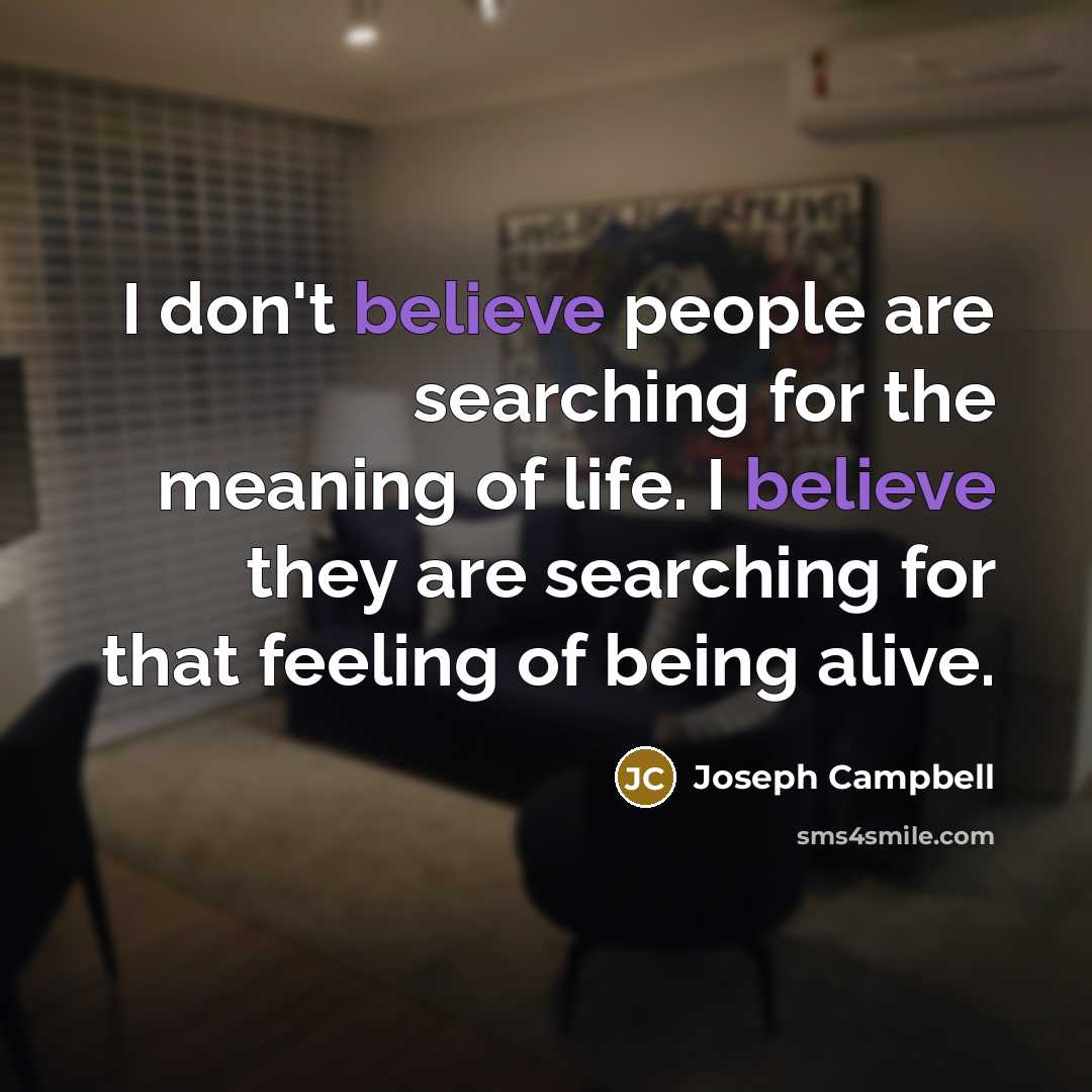 “I don't believe people are searching for the meaning of…” quote by Joseph Campbell