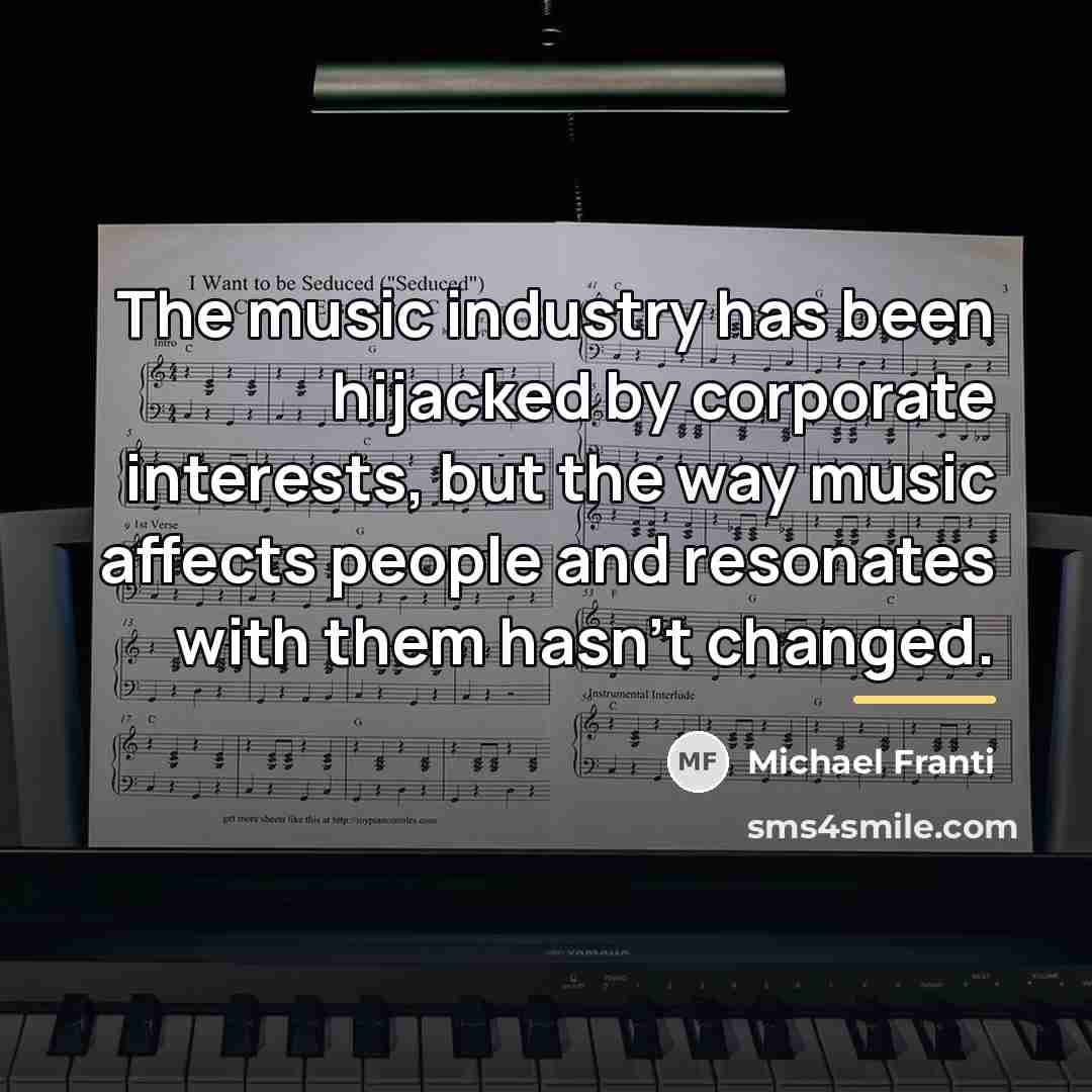 “The music industry has been hijacked by corporate interests, but…” quote by Michael Franti