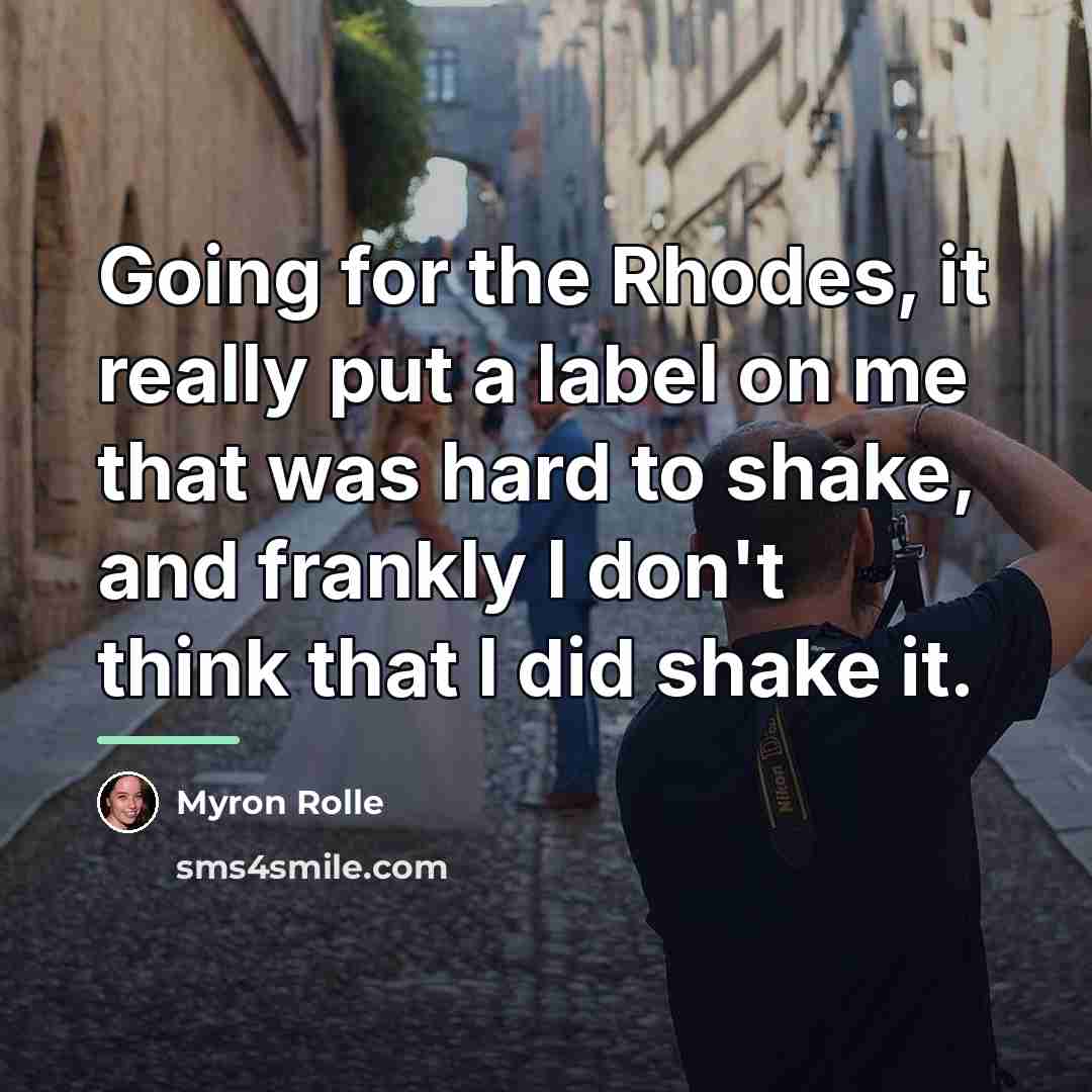 “Going for the Rhodes, it really put a label on…” quote by Myron Rolle