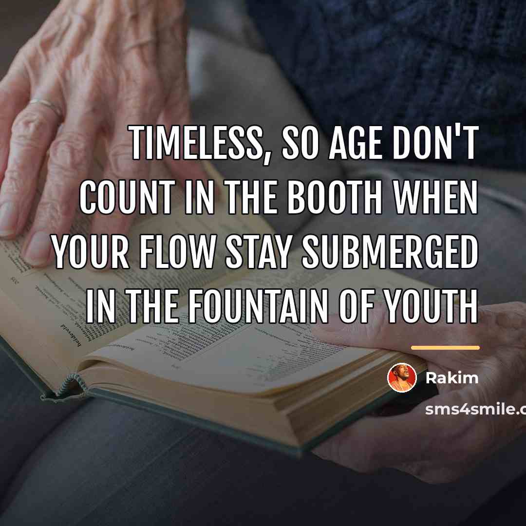 “Timeless, so age don't count in the booth When your…” quote by Rakim