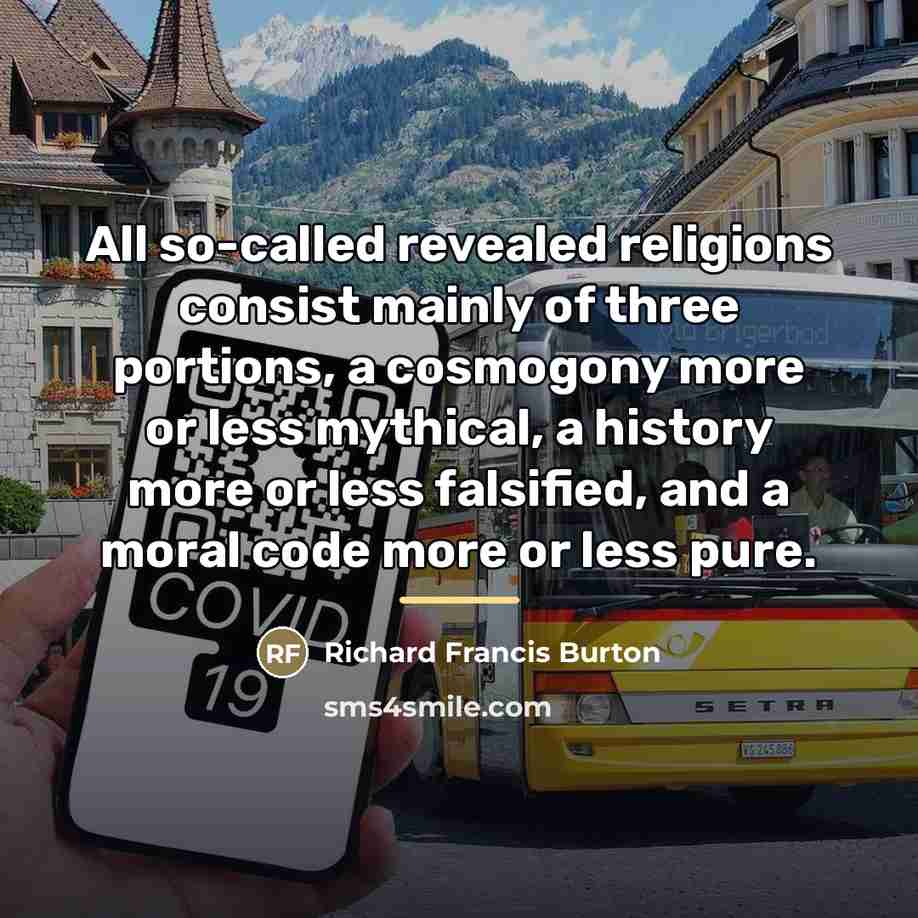 “All so-called revealed religions consist mainly of three portions, a…” quote by Richard Francis Burton