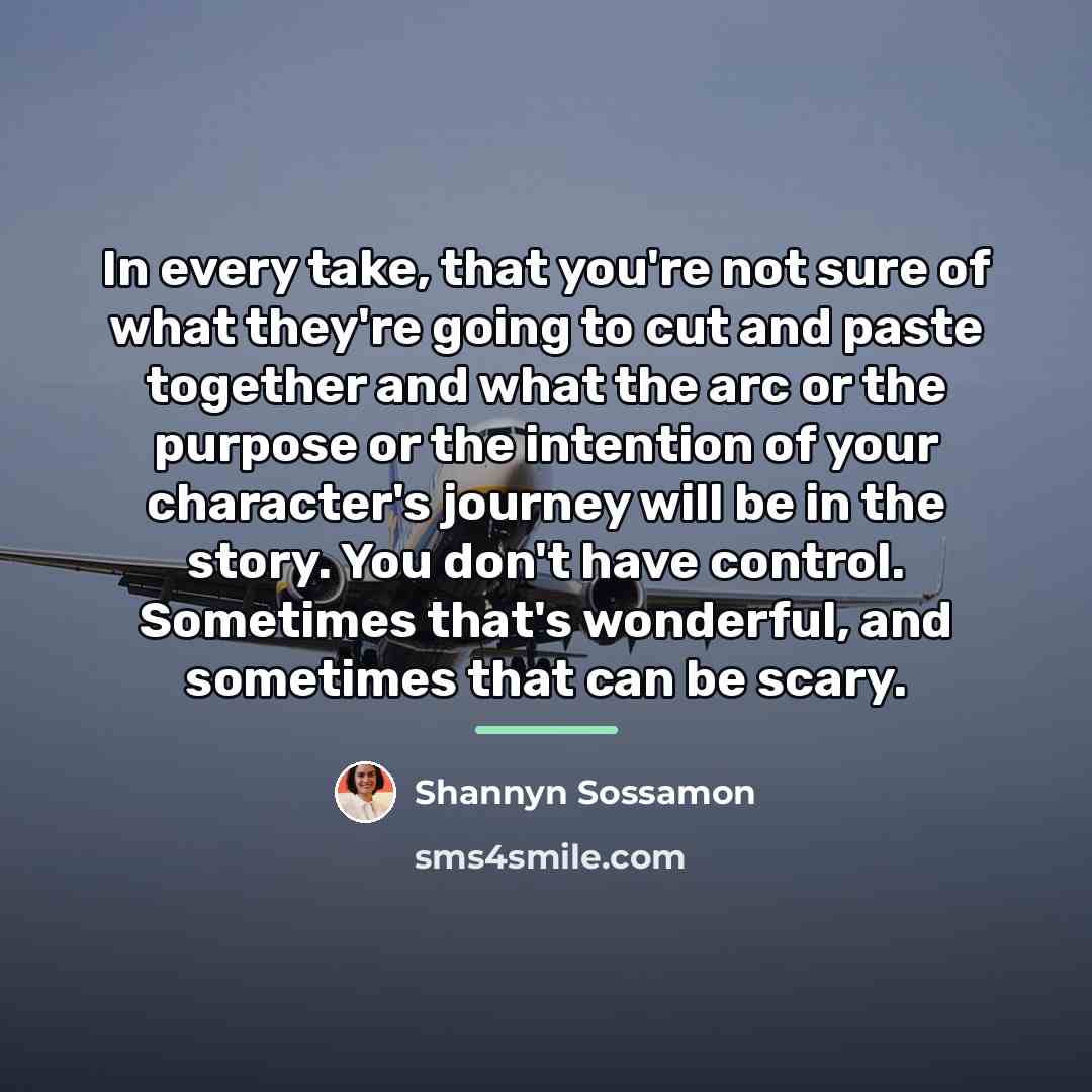 “In every take, that you're not sure of what they're…” quote by Shannyn Sossamon